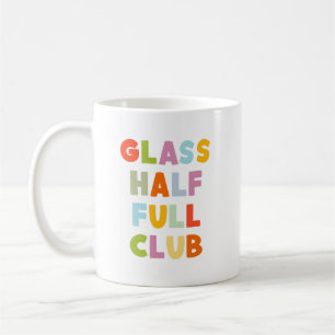 Farbige Glas Halb Voll Positivitäts-Zitat Kaffeetasse