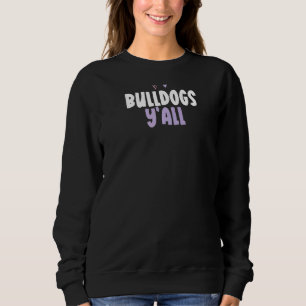 Farbige Heart Bulldogs Y'all Sprichwort 1 Sweatshirt