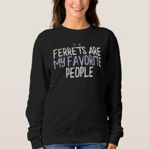 Farbige Herz Frettchen sind meine Lieblings-Leute Sweatshirt