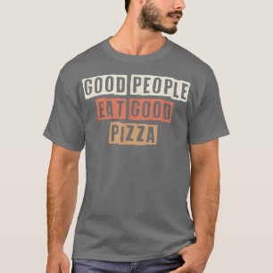 Farbige Retro Funny Good People essen gute Pizza S T-Shirt