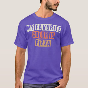 Farbige Retro Funny meine Lieblingsfarbe ist Pizza T-Shirt