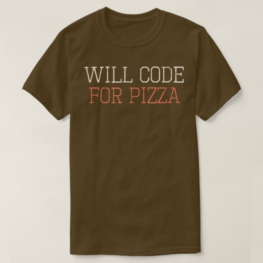 Farbige Retro Funny wird Code für Pizza Sprichwort T-Shirt (Design vorne)