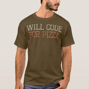 Farbige Retro Funny wird Code für Pizza Sprichwort T-Shirt
