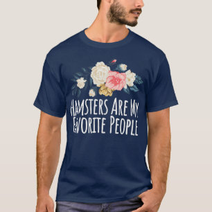 Farbige Sprichwort Hamster sind meine Lieblingsmen T-Shirt