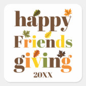 Farbige Typografie Happy Friendsgiving 2022 Fall Quadratischer Aufkleber (Vorderseite)