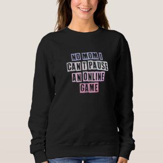 Farbige Zitate Ideen Nein Mama Ich Kann Ein Online Sweatshirt