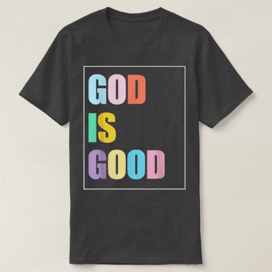 Farbiger Gott ist guter T - Shirt (Design vorne)