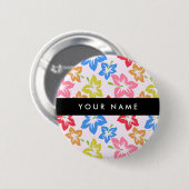 Farbiger Hibiskus, Muster von Blume, Ihr Name Button (Vorne & Hinten)