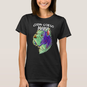 Farbiger Pop Portrait Cane Corso Dog Mama Mutter T-Shirt