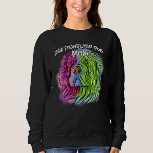 Farbiger Pop Portrait Neufundland Hunde Mama Mutte Sweatshirt