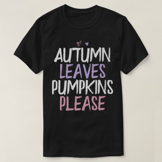 Farbiges Herz Funny Herbst Blätter Pumpkins Bitte T-Shirt (Design vorne)