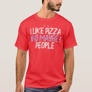 Farbiges Herz Funny Ich mag Pizza und vielleicht 3 T-Shirt