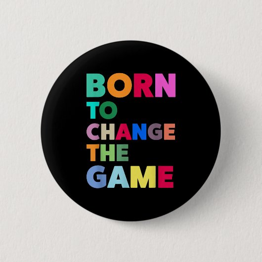 Farblich Geboren, um das Spiel Coole Quotes Graph Button (Vorderseite)