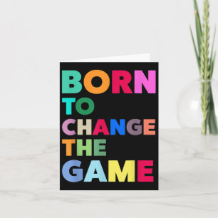 Farblich Geboren, um das Spiel Coole Quotes Graph Karte