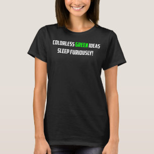 Farblose grüne Ideen schlafen furchtbar! Geschenke T-Shirt