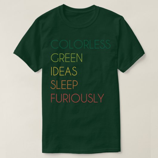 Farblose grüne Ideen schlafen furchtbar  T-Shirt (Design vorne)