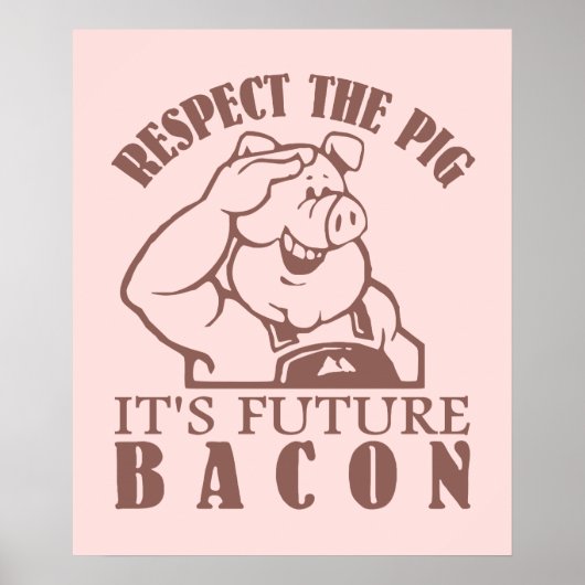 Farbposter "PIG TO BACON" Poster (Vorne)