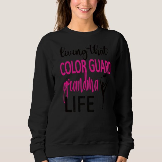 Farbwächter Oma Life Color Guard Großmutter Sweatshirt (Vorderseite)