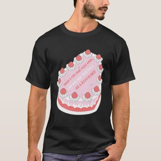 Farewell Cake Idea - Mitarbeiterbewertung T-Shirt (Vorderseite)