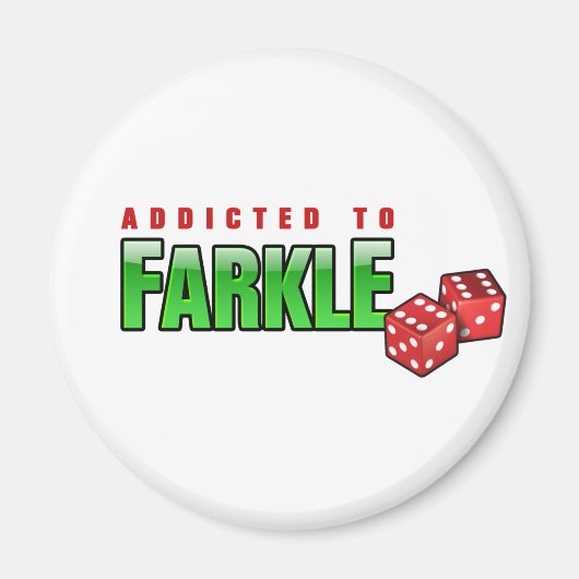 FARKLE - süchtig Magnet (Vorne)