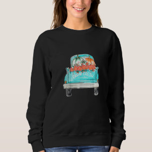 Farm Frischer Kürbis Süßer LKW Glücklicher Herbst Sweatshirt