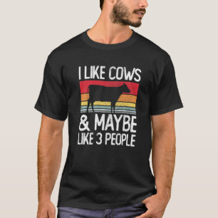 Farm Ich mag Kühe und vielleicht wie 3 Personen 2 T-Shirt
