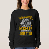 Farm Manager Job Title Funny Farm Director Sweatshirt (Vorderseite)