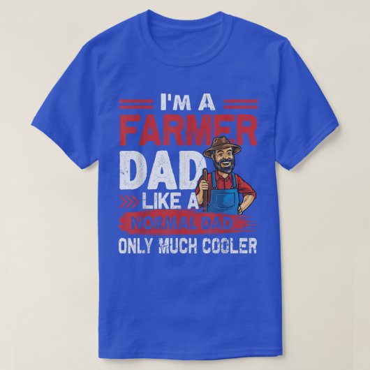 Farmer Dad Like A Normal Dad Only Much Cooler T-Shirt (Design vorne)