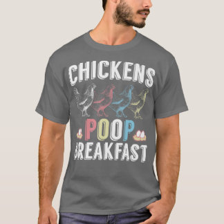 Farmer Egg Chickens Poop Breakfast T-Shirt