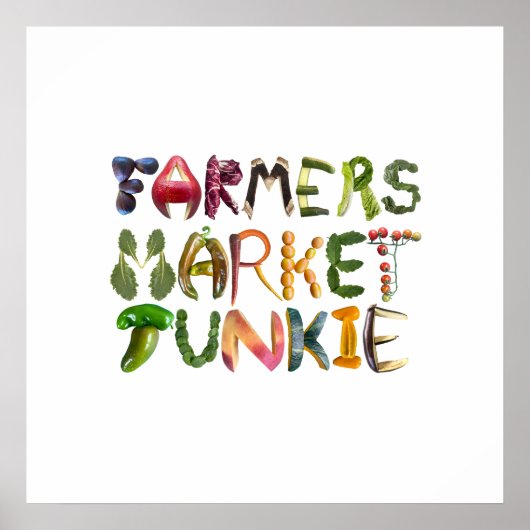 Farmer's Market Junkie - Funny Healthy Inspiration Poster (Vorne)