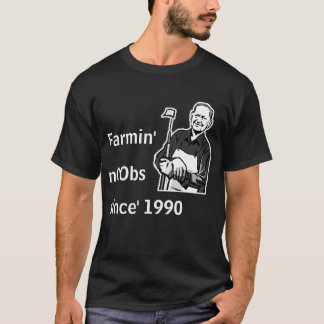 Farmin since 1990 T-Shirt