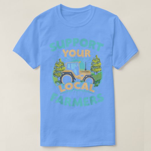Farming Support Your Local Farmers T-Shirt (Design vorne)