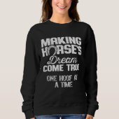 Farrier Dad Making Horses Dreams Come True Sweatshirt (Vorderseite)