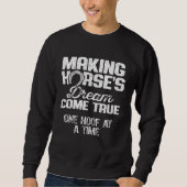 Farrier Dad Making Horses Dreams Come True Sweatshirt (Vorderseite)
