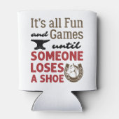 Farrier Fun and Games bis jemand einen Shoe verlie Dosenkühler (Rückseite)