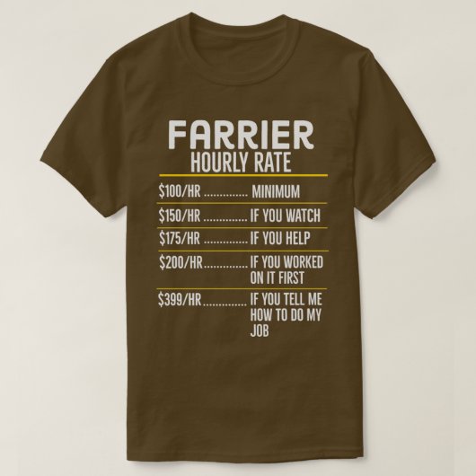 Farrier Hourly Rate Funny Gift T-Shirt (Design vorne)