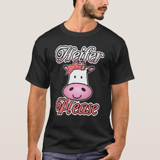 Färse Bitte Kuh T-Shirt (Vorderseite)