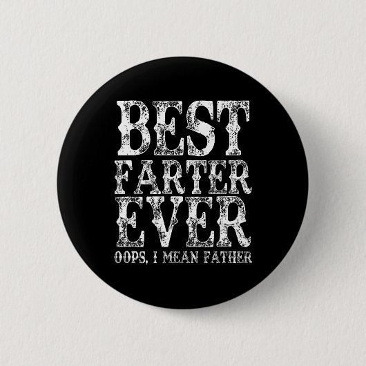 Farter Ever Oops Ich Gemeine Vater Furz Funny Vath Button (Vorderseite)