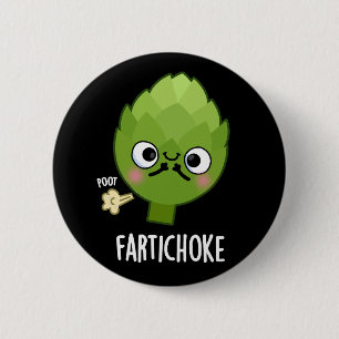 Fartichoke Funny Farting Artichoke Pun Dark BG Button