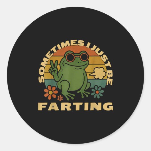 Farting Frog Just Sarcastic I Sometimes Fun Runder Aufkleber (Vorderseite)
