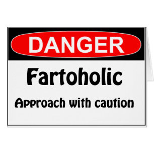 Farting Gefahr Fartoholic