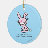 Farting ist Spaß Keramik Ornament (Links)