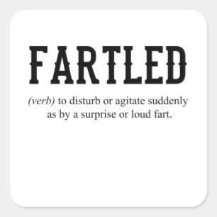 FARTLED Joke Vater Funny Sprichwort Office Handwer Quadratischer Aufkleber