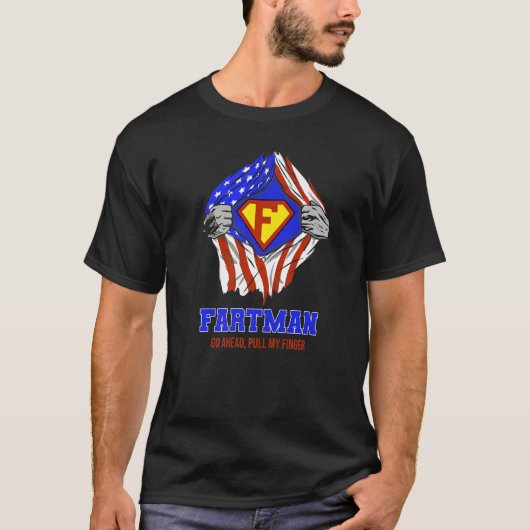 Fartman Go Ahead Pull My Finger, American Flag, Fu T-Shirt (Vorderseite)