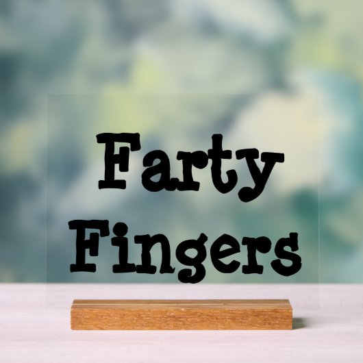 Farty Fingers Acrylschild (Neutral)