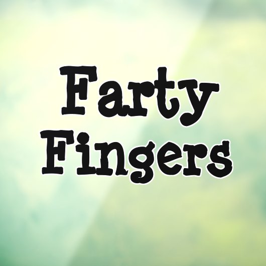 Farty Fingers Fensteraufkleber (Blatt 3)