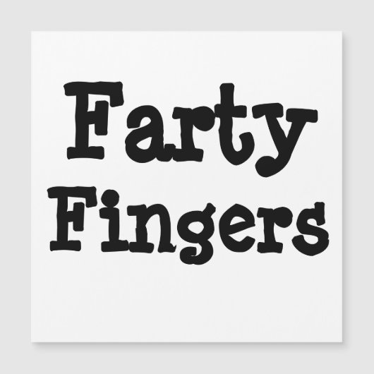 Farty Fingers Magnet (Vorderseite)
