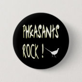 Fasan-Felsen! Knopf Button (Vorderseite)