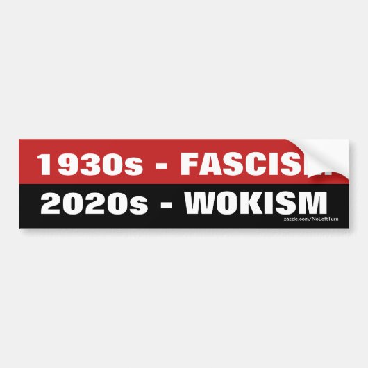 Faschismus der 1930er Jahre, Wokismus der 2020er J Autoaufkleber (Vorne)