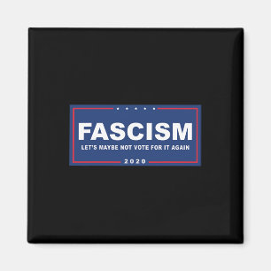Faschismus - Funny Anti-Trump Pro-biden-Kampagne-Z Magnet